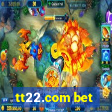 tt22.com bet